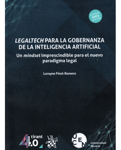 LEGALTECH PARA LA GOBERNANZA DE LA INTELIGENCIA ARTIFICIAL - UN MINDSET IMPRESCINDIBLE PARA EL NUEVO PARADIGMA LEGAL