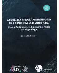 LEGALTECH PARA LA GOBERNANZA DE LA INTELIGENCIA ARTIFICIAL - UN MINDSET IMPRESCINDIBLE PARA EL NUEVO PARADIGMA LEGAL