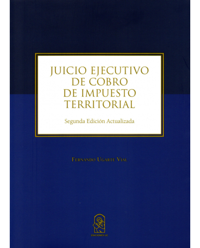JUICIO EJECUTIVO DE COBRO DE IMPUESTO TERRITORIAL - 2a EDICIÓN ACTUALIZADA