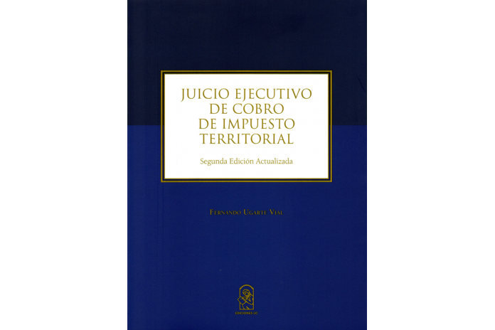 JUICIO EJECUTIVO DE COBRO DE IMPUESTO TERRITORIAL - 2a EDICIÓN ACTUALIZADA