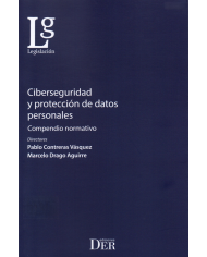 CIBERSEGURIDAD Y PROTECCIÓN DE DATOS PERSONALES - COMPENDIO NORMATIVO
