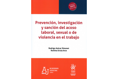 PREVENCIÓN, INVESTIGACIÓN Y SANCIÓN DEL ACOSO LABORAL, SEXUAL O DE VIOLENCIA EN EL TRABAJO