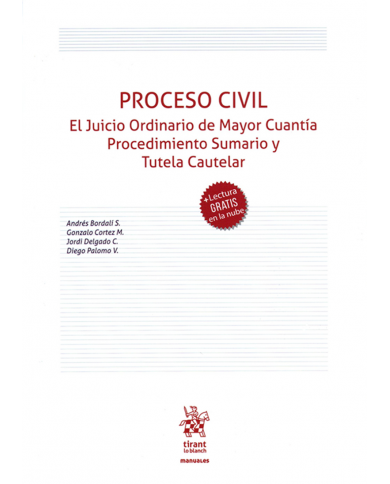 PROCESO CIVIL - EL JUICIO ORDINARIO DE MAYOR CUANTÍA, PROCEDIMIENTO SUMARIO Y TUTELA CAUTELAR