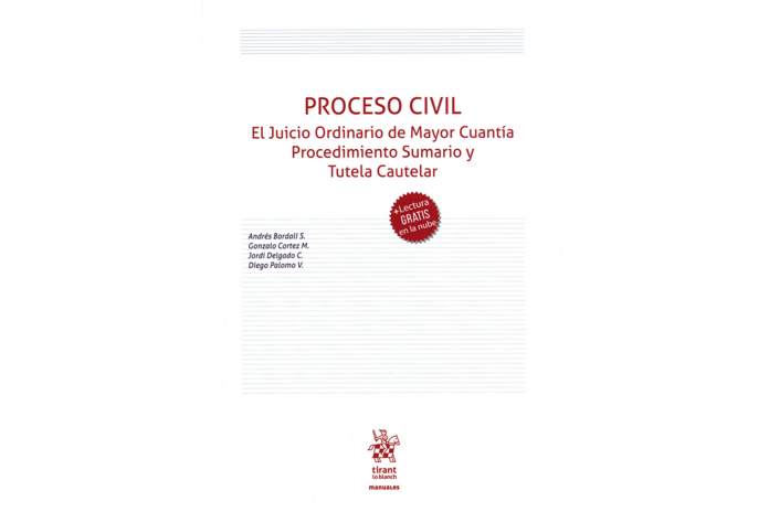 PROCESO CIVIL - EL JUICIO ORDINARIO DE MAYOR CUANTÍA, PROCEDIMIENTO SUMARIO Y TUTELA CAUTELAR