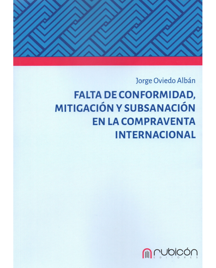 FALTA DE CONFORMIDAD, MITIGACIÓN Y SUBSANACIÓN EN LA COMPRAVENTA INTERNACIONAL