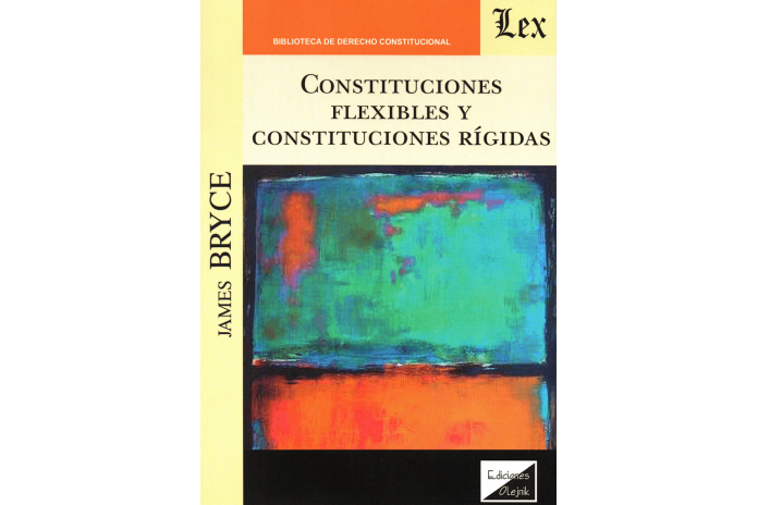 CONSTITUCIONES FLEXIBLES Y CONSTITUCIONES RÍGIDAS