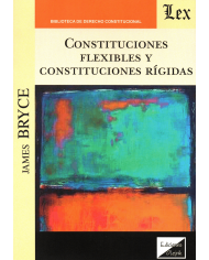 CONSTITUCIONES FLEXIBLES Y CONSTITUCIONES RÍGIDAS