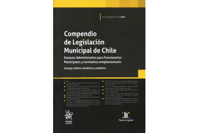 COMPENDIO DE LEGISLACIÓN MUNICIPAL DE CHILE - ESTATUTO ADMINISTRATIVO PARA FUNCIONARIOS MUNICIPALES Y NORMATIVA COMPLEMENTARIA