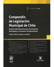 COMPENDIO DE LEGISLACIÓN MUNICIPAL DE CHILE - ESTATUTO ADMINISTRATIVO PARA FUNCIONARIOS MUNICIPALES Y NORMATIVA COMPLEMENTARIA