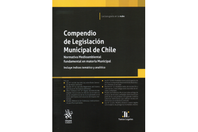 COMPENDIO DE LEGISLACIÓN MUNICIPAL DE CHILE - NORMATIVA MEDIOAMBIENTAL FUNDAMENTAL EN MATERIA MUNICIPAL