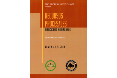 RECURSOS PROCESALES - EXPLICACIONES Y FORMULARIOS (9a Edición)