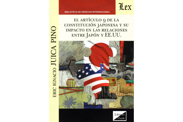 EL ARTÍCULO 9 DE LA CONSTITUCIÓN JAPONESA Y SU IMPACTO EN LAS RELACIONES ENTRE JAPÓN Y EE.UU.