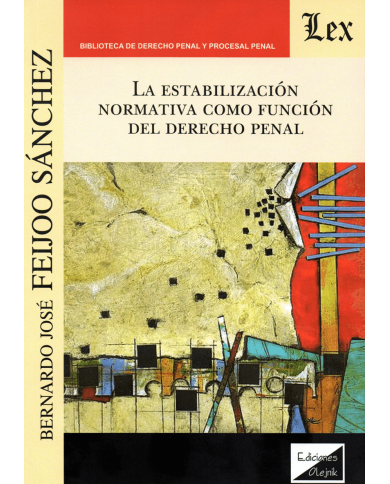 LA ESTABILIZACIÓN NORMATIVA COMO FUNCIÓN DEL DERECHO PENAL