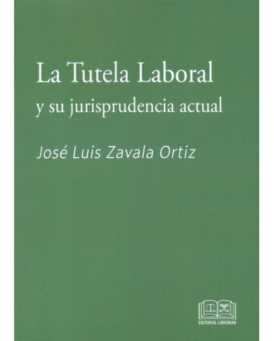 LA TUTELA LABORAL Y SU JURISPRUDENCIA ACTUAL