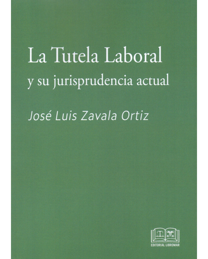 LA TUTELA LABORAL Y SU JURISPRUDENCIA ACTUAL