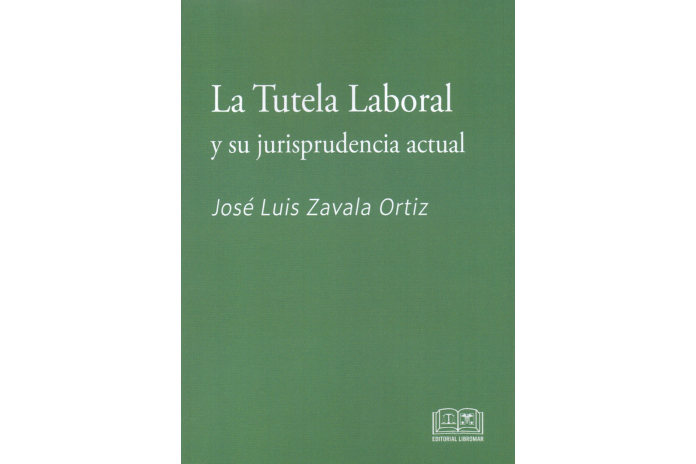 LA TUTELA LABORAL Y SU JURISPRUDENCIA ACTUAL