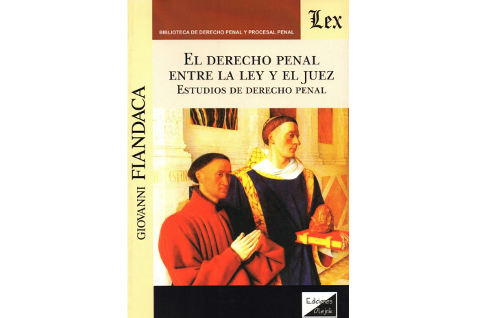 EL DERECHO PENAL ENTRE LA LEY Y EL JUEZ - ESTUDIOS DE DERECHO PENAL