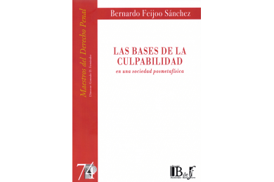 (74) LAS BASES DE LA CULPABILIDAD - EN UNA SOCIEDAD POSMETAFÍSICA