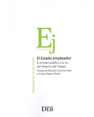 EL ESTADO EMPLEADOR - EL EMPLEO PÚBLICO A LA LUZ DEL DERECHO DEL TRABAJO