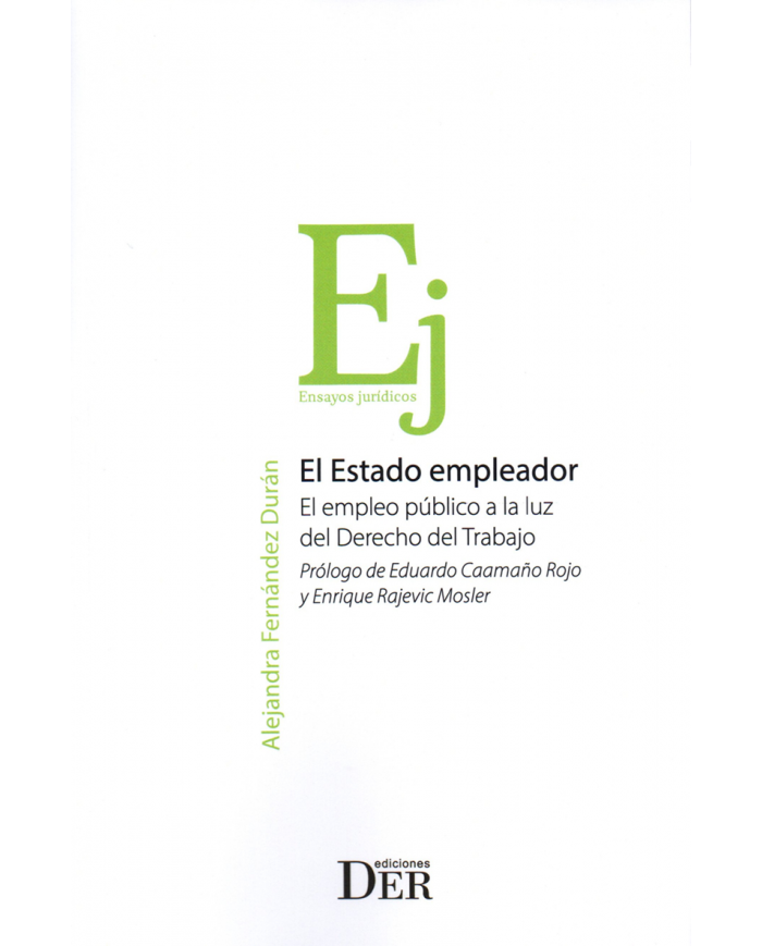 EL ESTADO EMPLEADOR - EL EMPLEO PÚBLICO A LA LUZ DEL DERECHO DEL TRABAJO