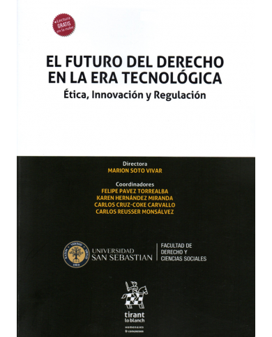 EL FUTURO DEL DERECHO EN LA ERA TECNOLÓGICA - ÉTICA, INNOVACIÓN Y REGULACIÓN