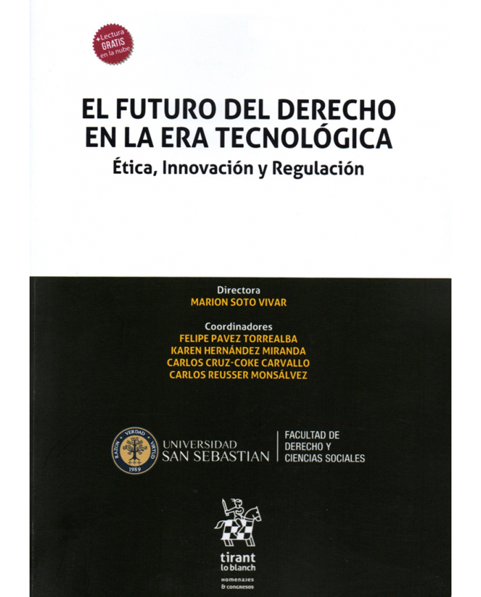 EL FUTURO DEL DERECHO EN LA ERA TECNOLÓGICA - ÉTICA, INNOVACIÓN Y REGULACIÓN