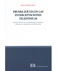 PRUEBA ILÍCITA EN LAS INTERCEPTACIONES TELEFÓNICAS