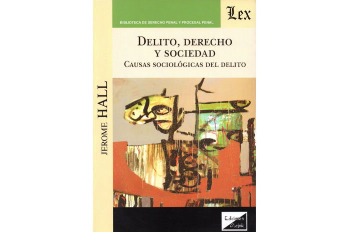 DELITO, DERECHO Y SOCIEDAD - CAUSAS SOCIOLÓGICAS DEL DELITO