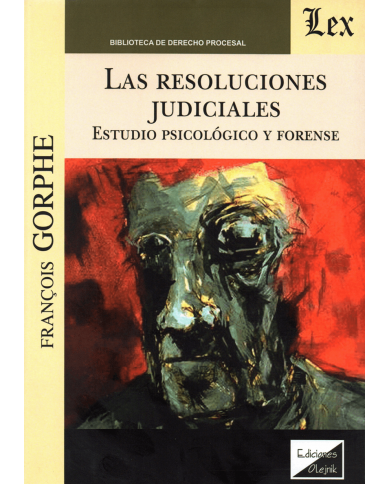 LAS RESOLUCIONES JUDICIALES - ESTUDIO PSICOLÓGICO Y FORENSE