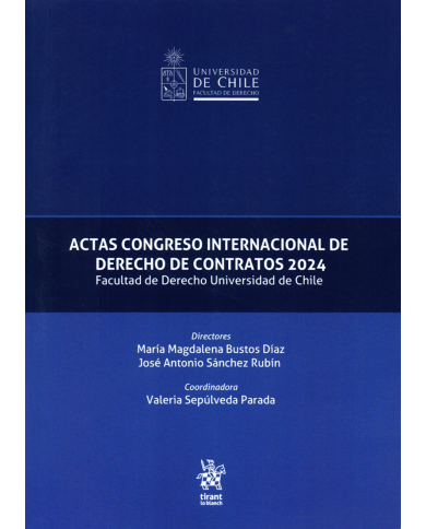 ACTAS CONGRESO INTERNACIONAL DE DERECHO DE CONTRATOS 2024 - FACULTAD DE DERECHO UNIVERSIDAD DE CHILE