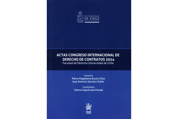 ACTAS CONGRESO INTERNACIONAL DE DERECHO DE CONTRATOS 2024 - FACULTAD DE DERECHO UNIVERSIDAD DE CHILE