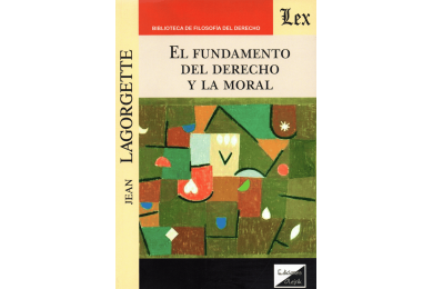 EL FUNDAMENTO DEL DERECHO Y LA MORAL
