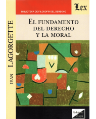 EL FUNDAMENTO DEL DERECHO Y LA MORAL