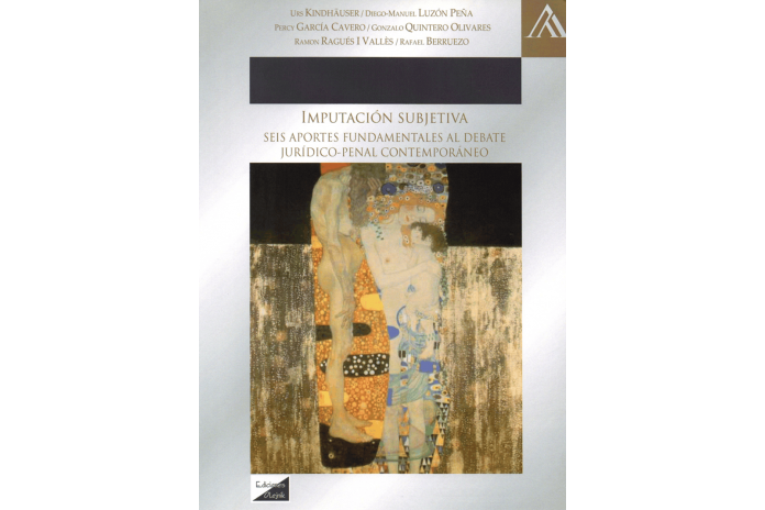 IMPUTACIÓN SUBJETIVA - SEIS APORTES FUNDAMENTALES AL DEBATE JURÍDICO-PENAL CONTEMPORÁNEO