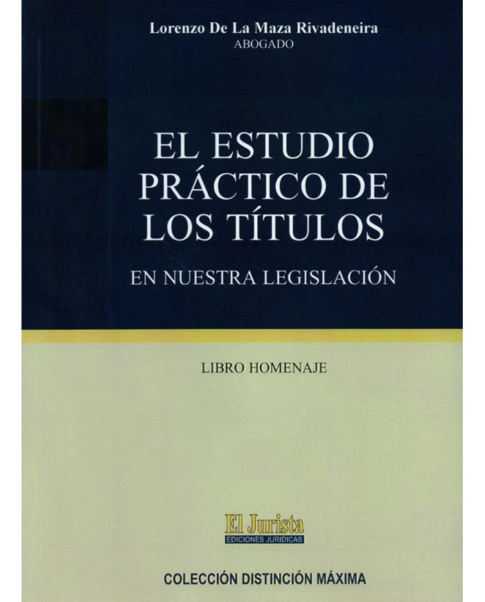 EL ESTUDIO PRÁCTICO DE LOS TÍTULOS EN NUESTRA LEGISLACIÓN