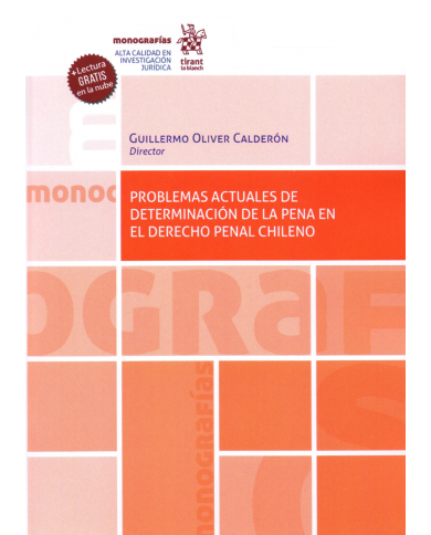 PROBLEMAS ACTUALES DE DETERMINACIÓN DE LA PENA EN EL DERECHO PENAL CHILENO
