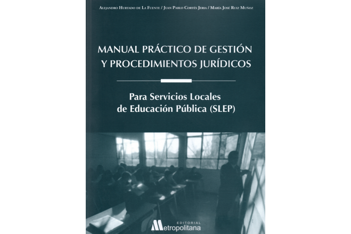 MANUAL PRÁCTICO DE GESTIÓN Y PROCEDIMIENTOS JURÍDICOS - PARA SERVICIOS LOCALES DE EDUCACIÓN PÚBLICA (SLEP)