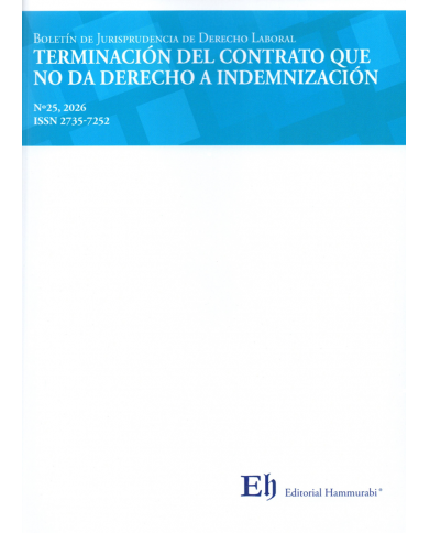 BOLETÍN DE JURISPRUDENCIA DE DERECHO LABORAL Nº25 - TERMINACIÓN DEL CONTRATO QUE NO DA DERECHO A INDEMNIZACIÓN