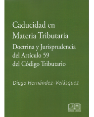 CADUCIDAD EN MATERIA TRIBUTARIA - DOCTRINA Y JURISPRUDENCIA DEL ARTÍCULO 59 DEL CÓDIGO TRIBUTARIO