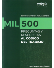 MIL 500 PREGUNTAS Y RESPUESTAS AL CÓDIGO DEL TRABAJO