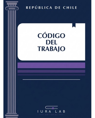 CÓDIGO DEL TRABAJO 2026 - EDITORIAL IURA LAB - ESTUDIANTES