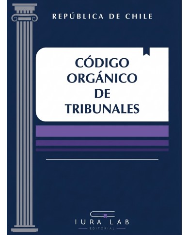 CÓDIGO ORGÁNICO DE TRIBUNALES 2026 - EDITORIAL IURA LAB - ESTUDIANTES