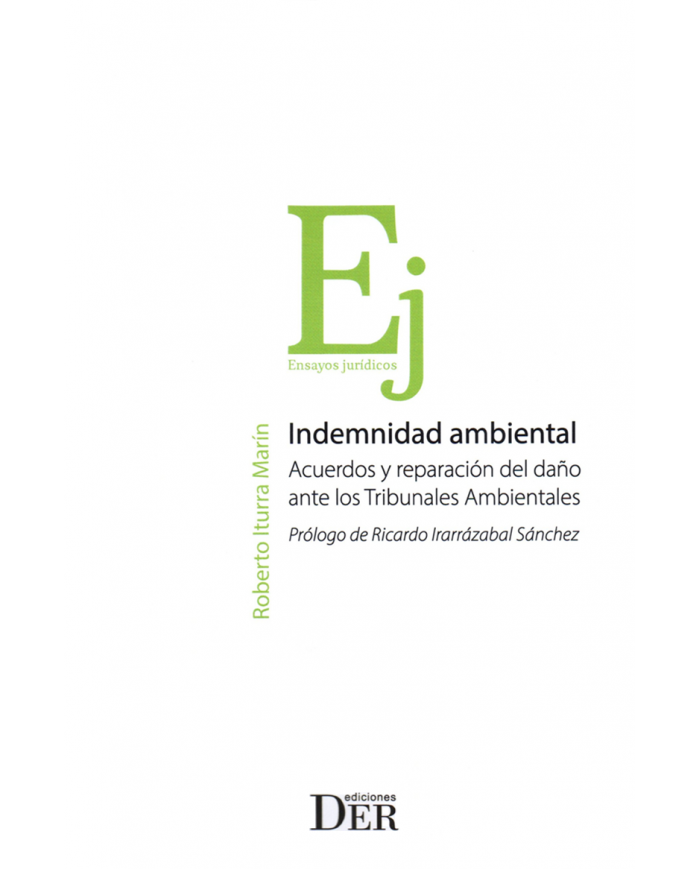 INDEMNIDAD AMBIENTAL - ACUERDOS Y REPARACIÓN DEL DAÑO ANTE LOS TRIBUNALES AMBIENTALES