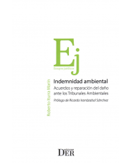 INDEMNIDAD AMBIENTAL - ACUERDOS Y REPARACIÓN DEL DAÑO ANTE LOS TRIBUNALES AMBIENTALES