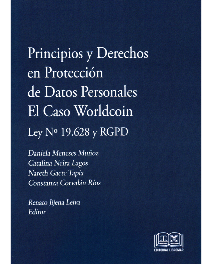 PRINCIPIOS Y DERECHOS EN PROTECCIÓN DE DATOS PERSONALES - EL CASO WORLDCOIN LEY N°19.628 Y RGPD