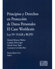 PRINCIPIOS Y DERECHOS EN PROTECCIÓN DE DATOS PERSONALES - EL CASO WORLDCOIN LEY N°19.628 Y RGPD