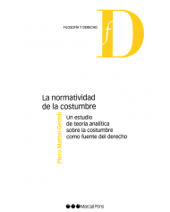 LA NORMATIVIDAD DE LA COSTUMBRE - UN ESTUDIO DE TEORÍA ANALÍTICA SOBRE LA COSTUMBRE COMO FUENTE DEL DERECHO