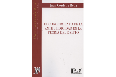 (39) EL CONOCIMIENTO DE LA ANTIJURIDICIDAD EN LA TEORÍA DEL DELITO
