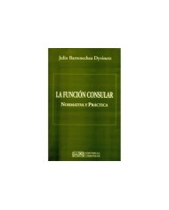 LA FUNCIÓN CONSULAR - Normativa y Práctica