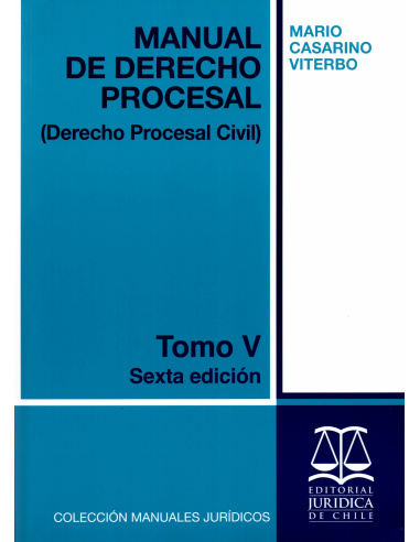 MANUAL DE DERECHO PROCESAL - TOMO V - Derecho Procesal Civil